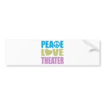 Peace Love Theater Bumper Sticker