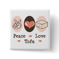Peace Love Tofu Button button