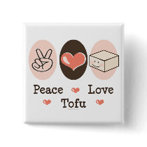 Peace Love Tofu Button
