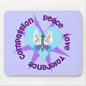 Peace Love Tolerance Compassion mousepads
