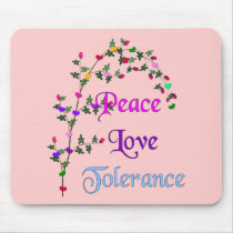 Peace Love Tolerance mousepads by orsobear Peace Love Tolerance mousepads