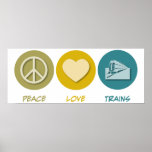 Peace Love Trains Posters