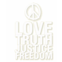 Peace = Love, Truth, Justice & Freedom t-shirts