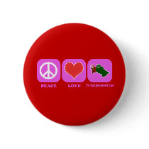 Peace Love Turkmenistan Pinback Button
