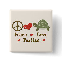 Peace Love Turtles Button