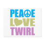 Peace Love Twirl Postcard