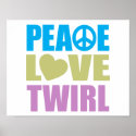 Peace Love Twirl posters