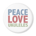 Peace Love Ukuleles magnets by TeeShirtsTShirts Peace Love Ukuleles magnets