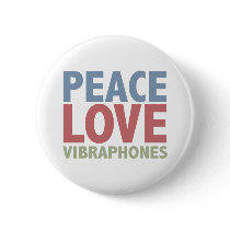 Peace Love Vibraphones buttons by TeeShirtsTShirts Peace Love Vibraphones buttons