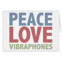 Peace Love Vibraphones cards by TeeShirtsTShirts Peace Love Vibraphones cards