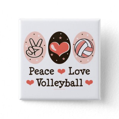 Peace Love Volleyball Button by SportyTeesGifts