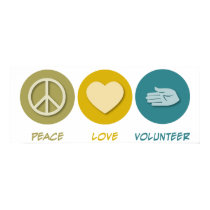 Peace Love Volunteer posters
