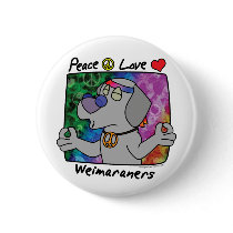 Peace Love Weimaraner Pin