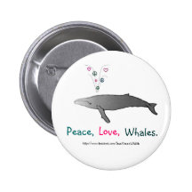 Peace, Love, Whales Button