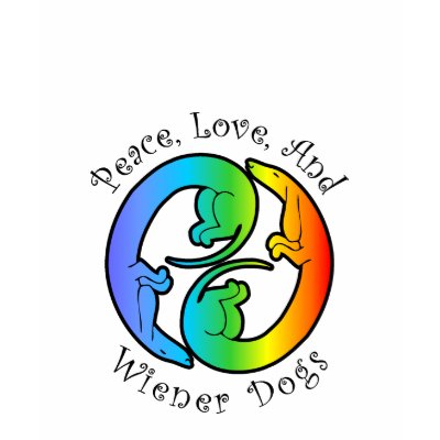 Peace, Love, & Wiener Dogs Ladies' T-Shirt by wienertales