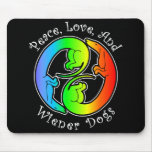 Peace, Love, &amp; Wiener Dogs Mousepad