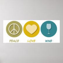 Peace Love Wine Posters