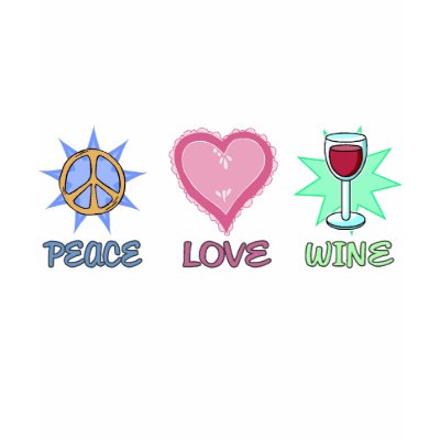 Peace Love & Wine T Shirts
