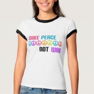 Peace NOT War <3 shirt