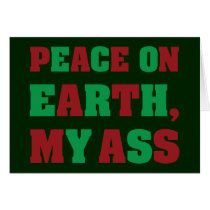 Peace On Earth My Ass Cards