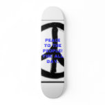 peace, PEACE TO THE PEOPLE!YHK ALL DAY. Skate Deck