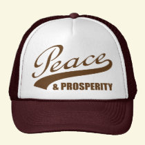 Peace & Prosperity Trucker hats
