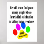 Peace STOP ANIMAL CRUELTY Poster posters