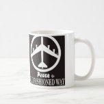 Peace the Old Fashioned Way Coffee Mugs
