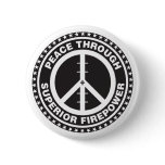 Peace Through Superior Firepower Buttons