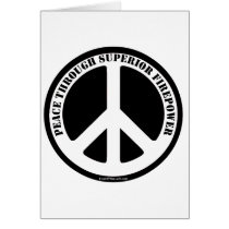 Peace Through Superior Firepower Greeting Cards