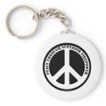 Peace Through Superior Firepower Key Chains