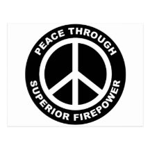 Peace Through Superior Firepower Post Cards