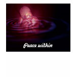 peace within, Peace within peace within, Peace within
