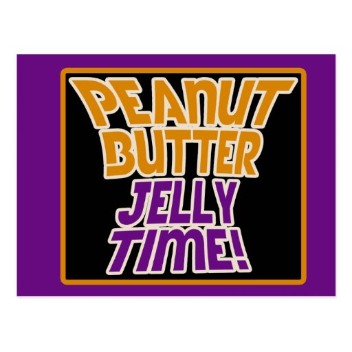 Peanut butter jelly time postcard Zazzle