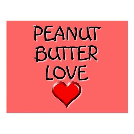 Peanut Butter Love Postcard Zazzle