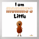 Peanut With Shoes I Am Mommys Little Peanut posters