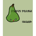 pear, I love pears! t-shirts by kawaii pear, I love pears! t-shirts