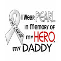 Pearl In Memory Of My Daddy Lung Cancer t-shirts by awarenessgifts Pearl In Memory Of My Daddy Lung Cancer t-shirts
