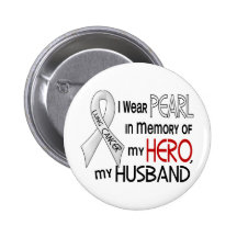 Pearl In Memory Of My Husband Lung Cancer Pinback Button
