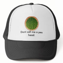 peas, Dont call me a pea head. hats by infinityliger peas, Dont call me a pea head. hats