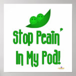 Peas In Pod Stop Peain In My Pod Print