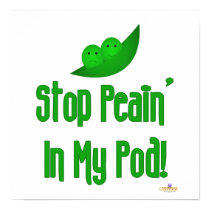 Peas In Pod Stop Peain In My Pod posters
