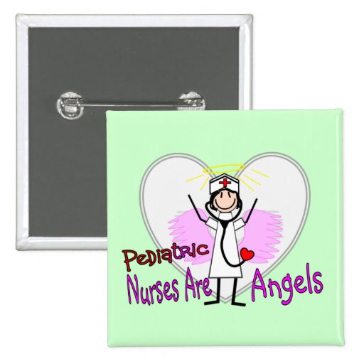 Pediatric Nurses are Angels Pins