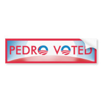 Pedro Voted bumper stickers by OBumper Pedro Voted bumper stickers