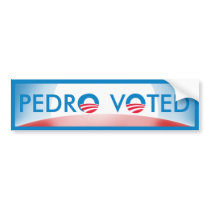 Pedro Voted bumper stickers by OBumper Pedro Voted bumper stickers