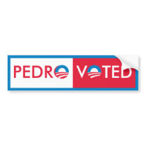 Pedro Voted bumper stickers by OBumper Pedro Voted bumper stickers