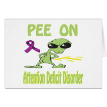 Pee On Attention Deficit Disorder Card