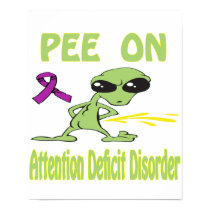 Pee On Attention Deficit Disorder Poster posters