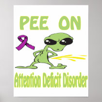 Pee On Attention Deficit Disorder Poster