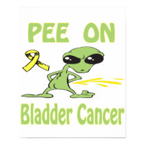 Pee On Bladder Cancer Poster posters by causeican Pee On Bladder Cancer Poster posters